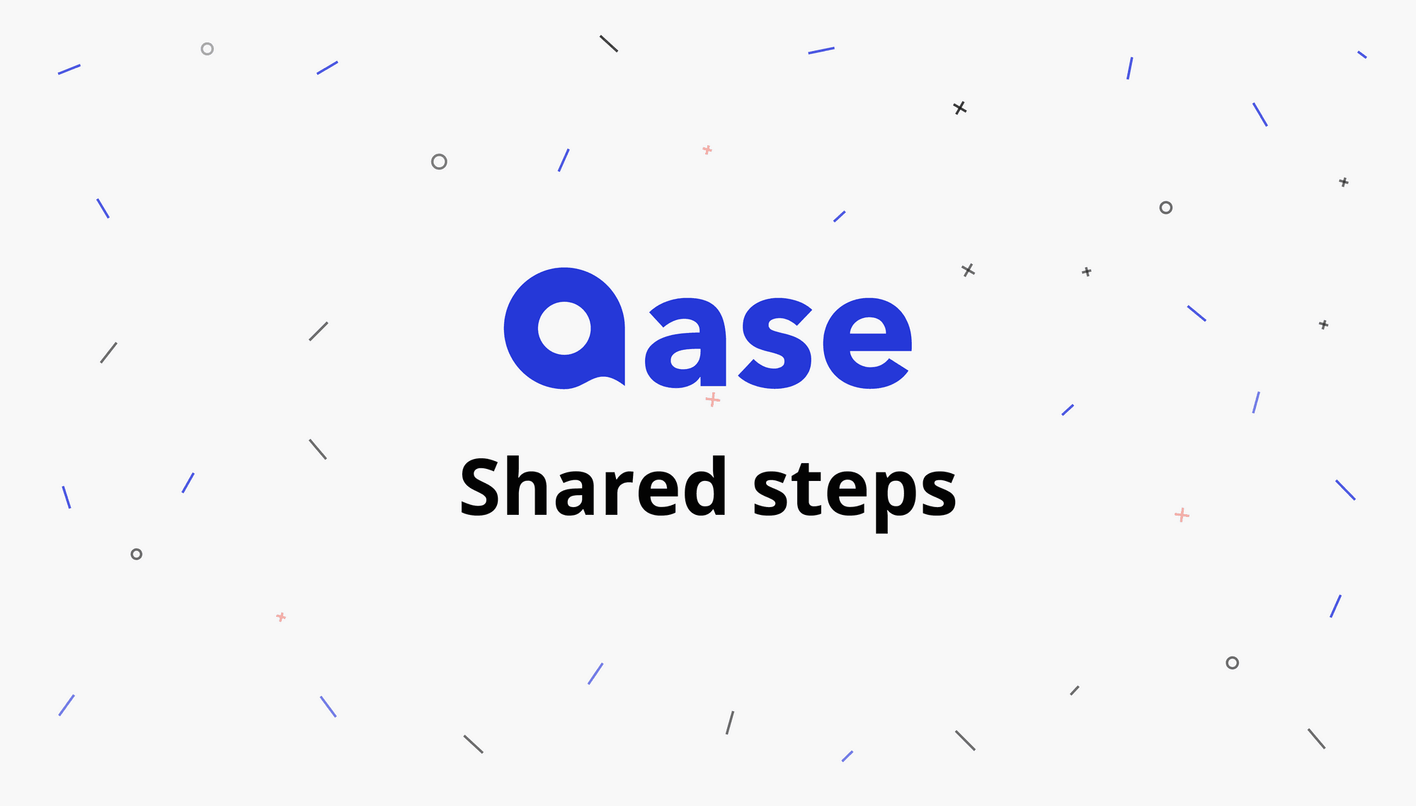 Shared steps