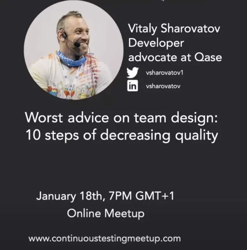 Worst advice on team design: 10 steps of decreasing quality @ Continuous testing meetup